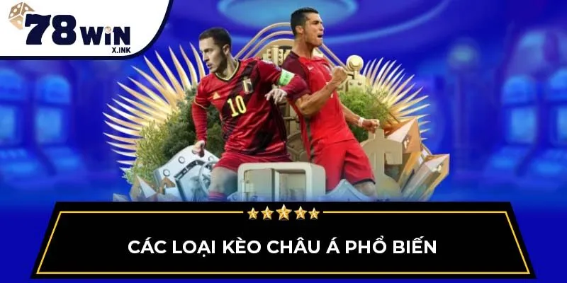 Các loại kèo châu Á phổ biến