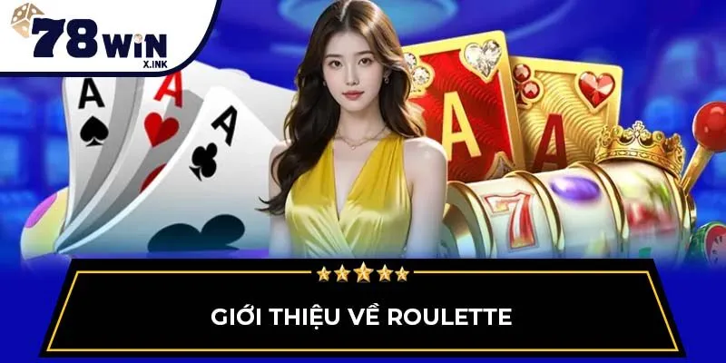 Giới thiệu về Roulette